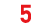 5